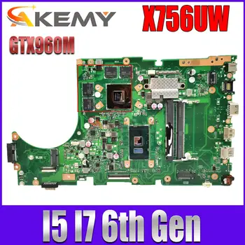 X756UW i7-6500U CPU GTX960M/V2G GPU Материнская Плата Для ASUS X756UW X756UWK X756UXM X756UX X756U Тест Материнской платы Ноутбука Используется нормально