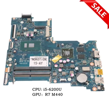 Nokotion 854935-601 Основная плата ноутбука для HP 15-AY BDL50 LA-D704P Материнская плата ноутбука С процессором i5-6200U R7 M440 4G