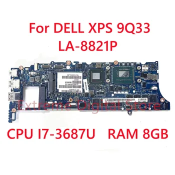 Для ноутбука DELL XPS 9Q33 материнская плата LA-8821P с процессором I7-3687U 8 ГБ 100% Протестирована, полностью работает
