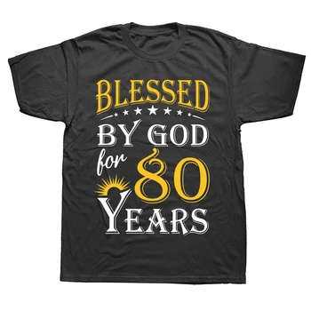 Винтаж, благословленный Богом на 80 лет, Футболки с 80-летием, Графическая хлопковая уличная одежда, Летняя футболка с коротким рукавом для мужчин